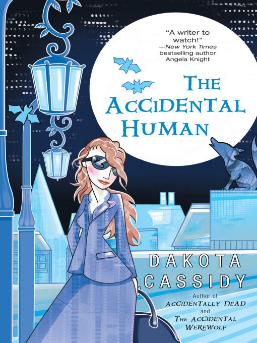 Title details for The Accidental Human by Dakota Cassidy - Available